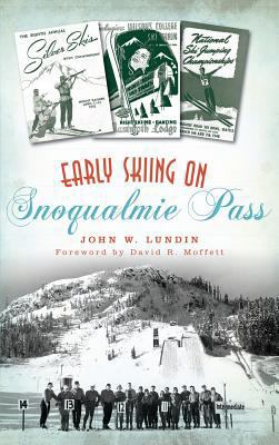 Early Skiing on Snoqualmie Pass 1540226948 Book Cover