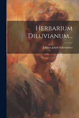 Herbarium Diluvianum... [Latin] 1021586803 Book Cover