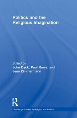 Politics and the Religious Imagination 0415870828 Book Cover
