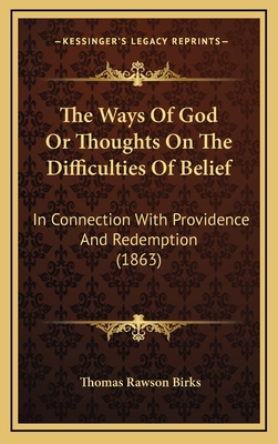 The Ways Of God Or Thoughts On The Difficulties... 1165839237 Book Cover