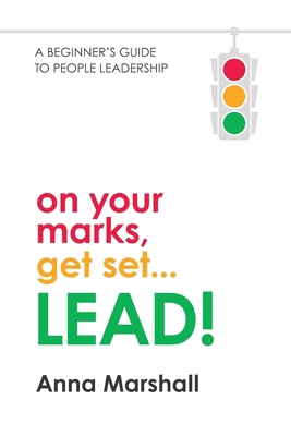 On Your Marks, Get Set... LEAD!: A beginner's g... 1922553301 Book Cover