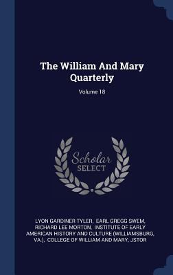 The William And Mary Quarterly; Volume 18 1340528983 Book Cover