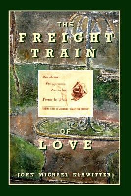 The Freight Train of Love 0983037213 Book Cover