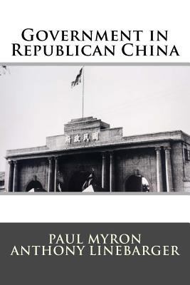 Government in Republican China 1508946760 Book Cover