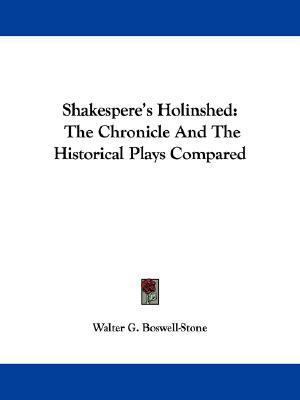 Shakespere's Holinshed: The Chronicle And The H... 1432648381 Book Cover