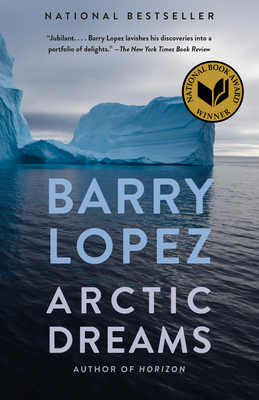 Arctic Dreams: National Book Award Winner 0375727485 Book Cover