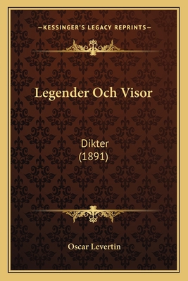 Legender Och Visor: Dikter (1891) 1165531666 Book Cover