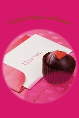 Without Rhyme or Reason 1490453180 Book Cover