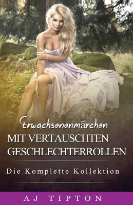 Erwachsenenmärchen mit Vertauschten Geschlechte... [German] 1523351942 Book Cover