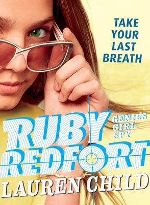 Ruby Redfort Take Your Last Breath 1536200484 Book Cover