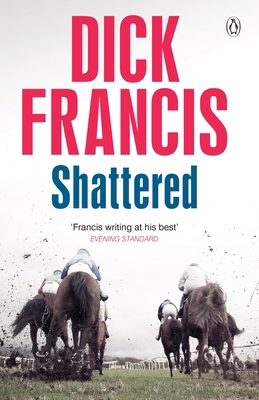 Shattered (Francis Thriller) 1405916621 Book Cover