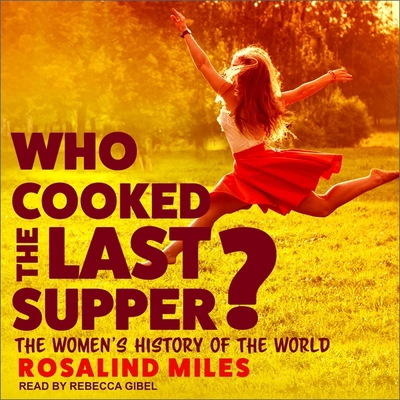 Who Cooked the Last Supper?: The Women's Histor... B08ZBZPW26 Book Cover