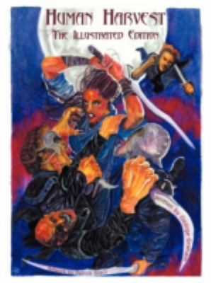 Human Harvest: The Illustrated Edition 1425998836 Book Cover