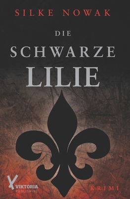 Die schwarze Lilie [German] 1512368334 Book Cover