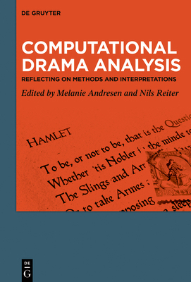 Computational Drama Analysis: Reflecting on Met... 3111071766 Book Cover