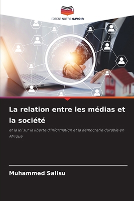 La relation entre les médias et la société [French] 6207967879 Book Cover