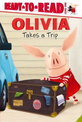 OLIVIA Takes a Trip (Olivia TV Tie-in) 1442413816 Book Cover