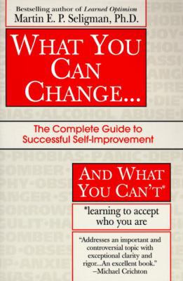 What You Can Change and What You Can't: The Com... 0449909719 Book Cover