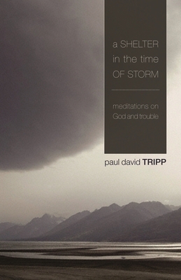 AShelter in the Time of Storm Meditations on Go... B0092G55CQ Book Cover