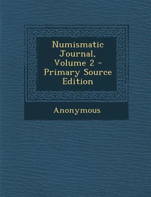 Numismatic Journal, Volume 2 1289437599 Book Cover