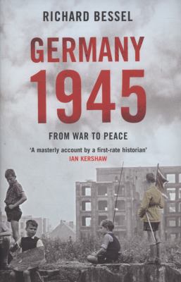 Germany 1945: From War to Peace 0743239555 Book Cover