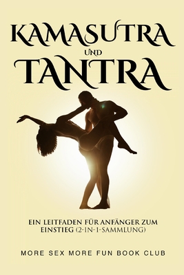 Kamasutra und Tantra: Ein Leitfaden für Anfänge... [German] 9189830083 Book Cover