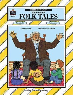 Multicultural Folk Tales: A Thematic Unit (Them... 155734230X Book Cover