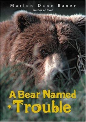 A Bear Named Trouble 0618517383 Book Cover