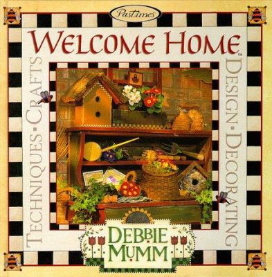 Welcome Home: Debbie Mumm B0056MRNRU Book Cover
