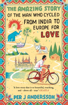 Amazing Story of the Man Who Cycled from India ... 1786072084 Book Cover
