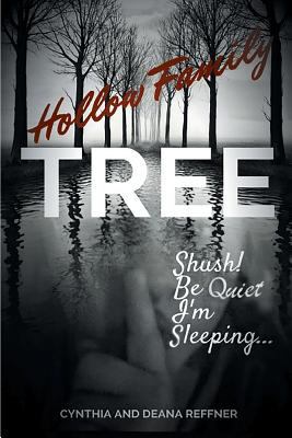 Hollow Family Tree: Shush! Be Quiet I'm sleepin... 1642587443 Book Cover