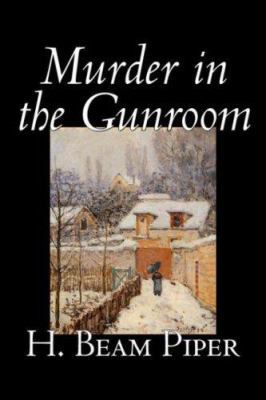 Murder in the Gunroom by H. Beam Piper, Fiction... 1598189298 Book Cover