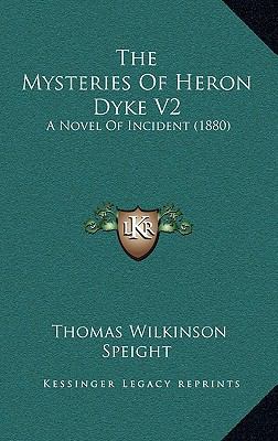 The Mysteries of Heron Dyke V2: A Novel of Inci... 1165212242 Book Cover