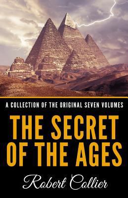 The Secret of the Ages - A Collection of the Or... 1731422563 Book Cover