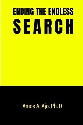 Ending The Endless Search B0C6W5LZPD Book Cover