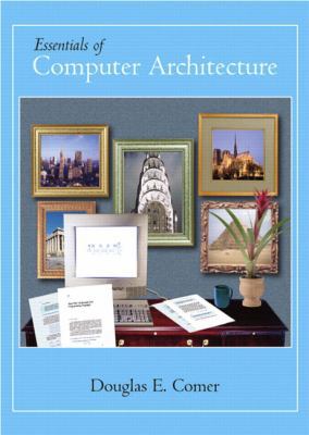 Essentials of Computer Architecture 0131491792 Book Cover