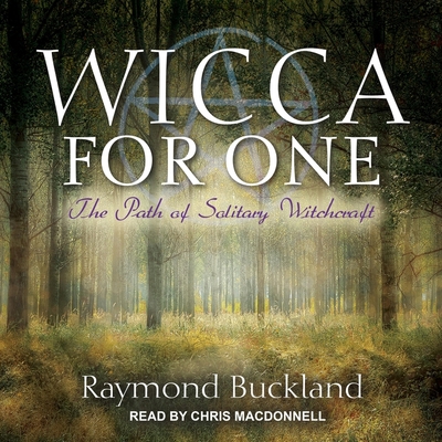 Wicca for One: The Path of Solitary Witchcraft 1665228342 Book Cover