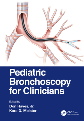 Pediatric Bronchoscopy for Clinicians 0367617285 Book Cover