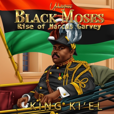 Black Moses, Rise of Marcus Garvey B097XGMJNN Book Cover