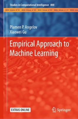Empirical Approach to Machine Learning 3030023834 Book Cover