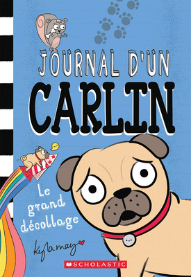 Journal d'Un Carlin: N° 1 - Le Grand Décollage [French] 1443185221 Book Cover