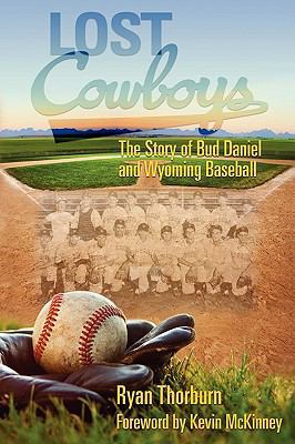 Lost Cowboys: The Story of Bud Daniel and Wyomi... 098416832X Book Cover