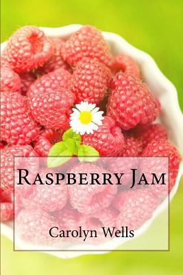 Raspberry Jam Carolyn Wells 1543003680 Book Cover