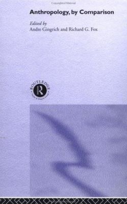 Anthropology, by Comparison 0415260531 Book Cover