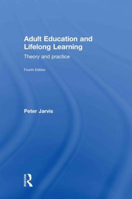 Adult Education and Lifelong Learning: Theory a... 0415494788 Book Cover