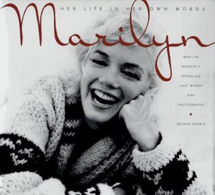 Marilyn-Her Life/Her Own Words 1559723068 Book Cover