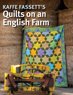 Kaffe Fassett's Quilts on an English Farm 1641552220 Book Cover