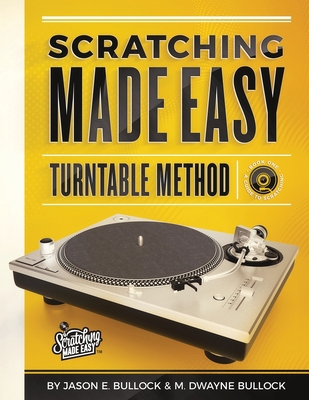 Scratching Made EasyTurntable Method: Book 1: A... 1736221507 Book Cover
