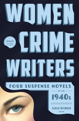 Women Crime Writers: Four Suspense Novels of th... 1598534300 Book Cover