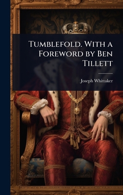 Tumblefold. With a Foreword by Ben Tillett 1024058743 Book Cover